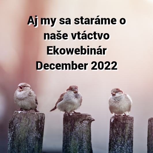 Staráme sa o naše vtáctvo - Ekowebinár