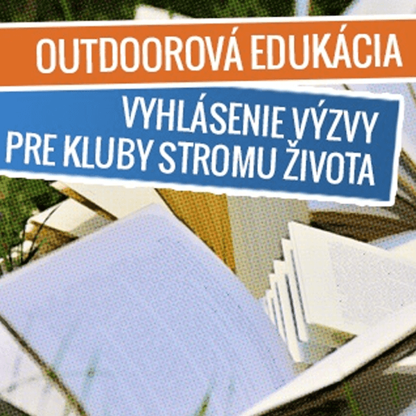 Výzva na predkladanie žiadostí o grant – Outdoorová edukácia