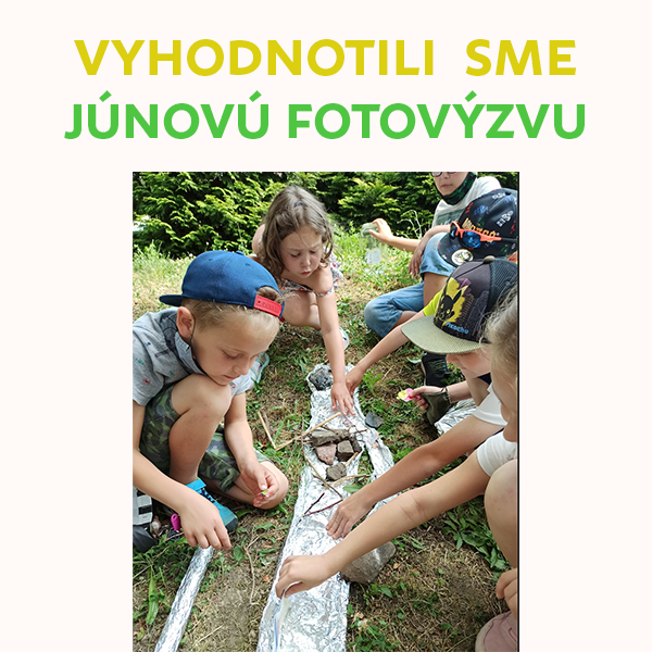 Vyhodnotili sme júnovú fotovýzvu