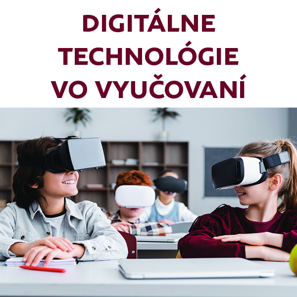 Digitálne technológie vo vyučovaní