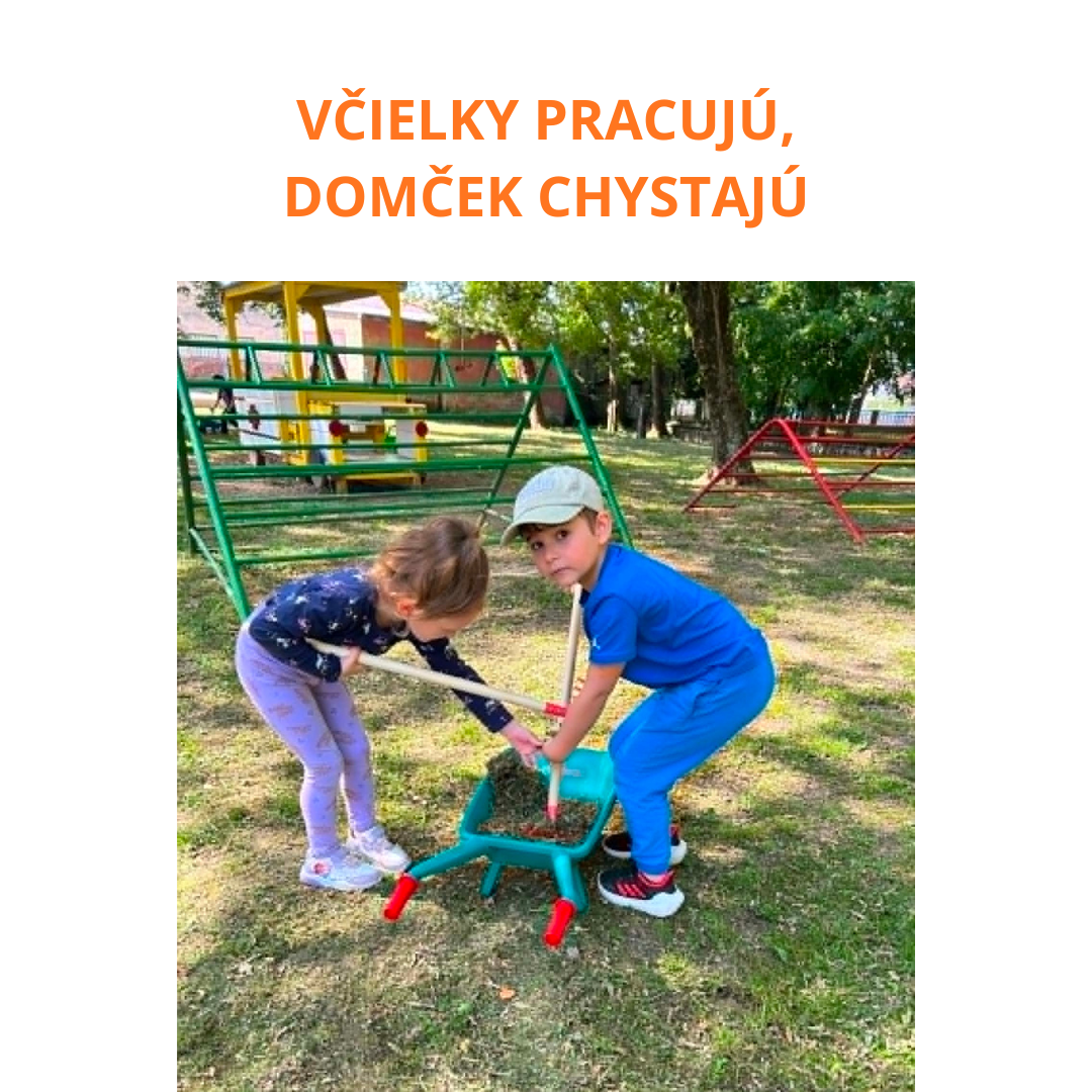 Včielky pracujú, domček chystajú