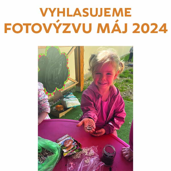 Vyhlasujeme FOTOVÝZVU máj 2024