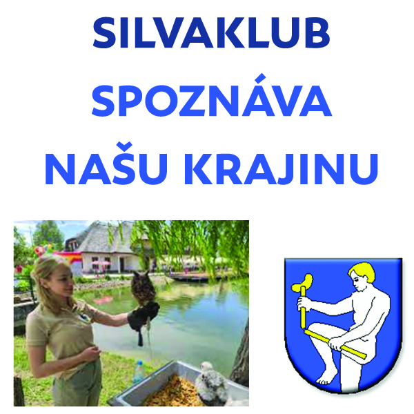 Silvaklub spoznáva našu krajinu  