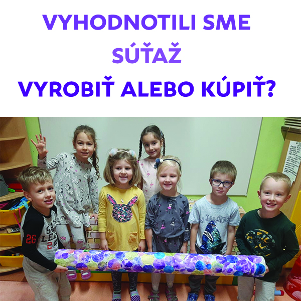 Vyhodnotili sme súťaž Vyrobiť alebo kúpiť?