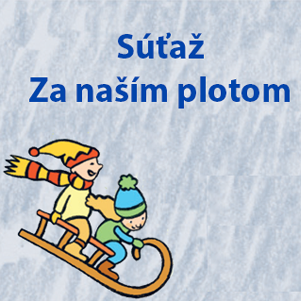 Súťaž pre stromáčikov: Za naším plotom